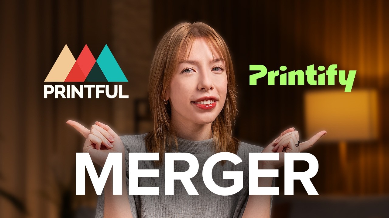 Printful & @Printify Merger: What to Expect